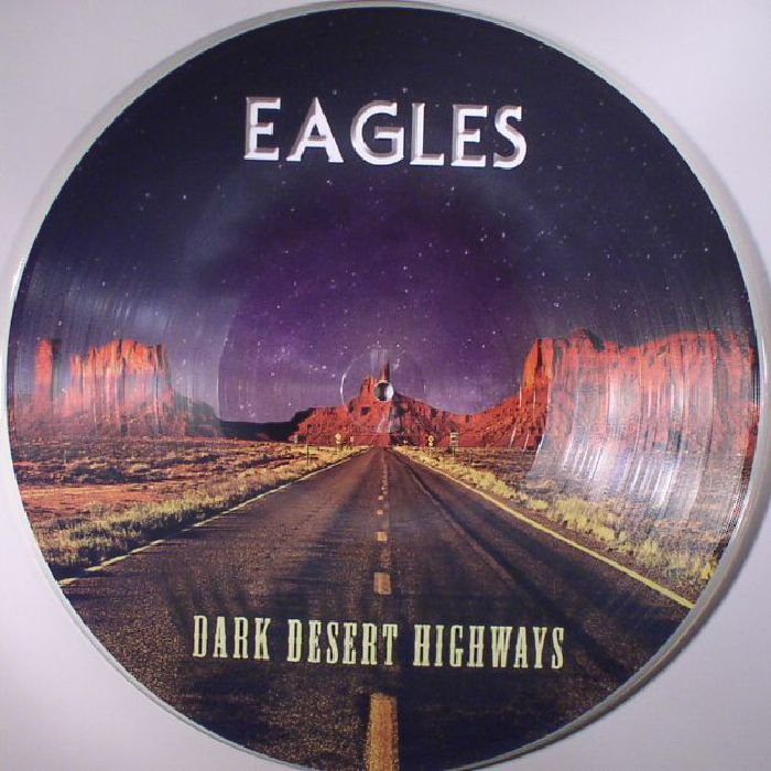 EAGLES - Dark Desert Highways