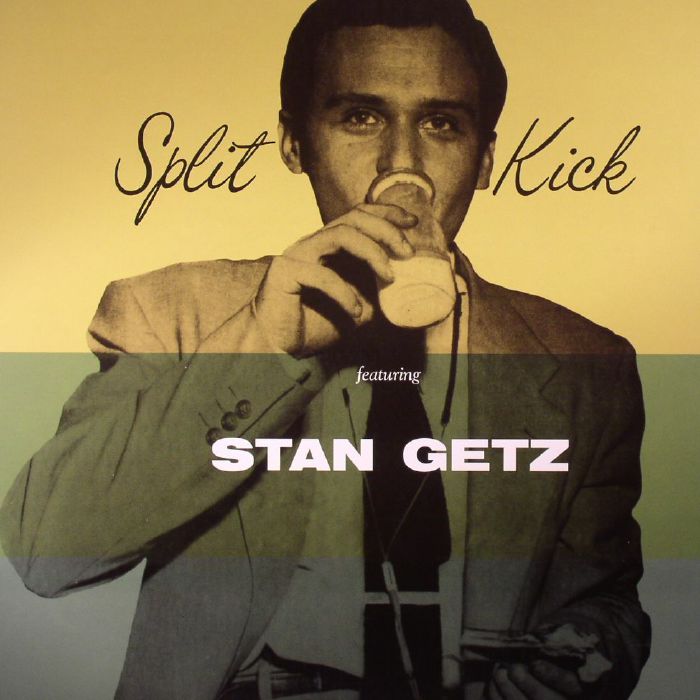 GETZ, Stan - Split Kick (mono) (reissue)