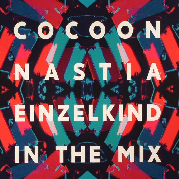 NASTIA/EINZELKIND/VARIOUS - Cocoon: Nastia & Einzelkind In The Mix