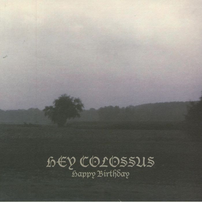 HEY COLOSSUS - Happy Birthday
