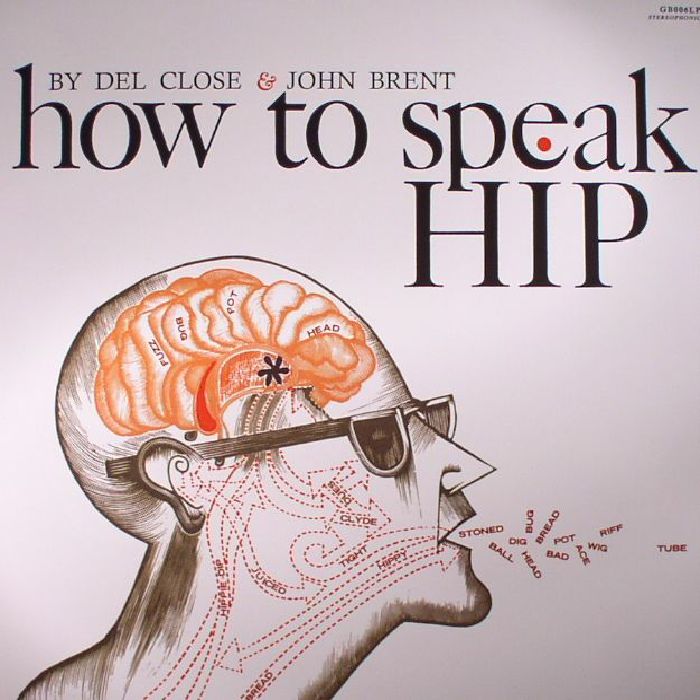 CLOSE, Del/JOHN BRENT - How To Speak Hip (reissue)