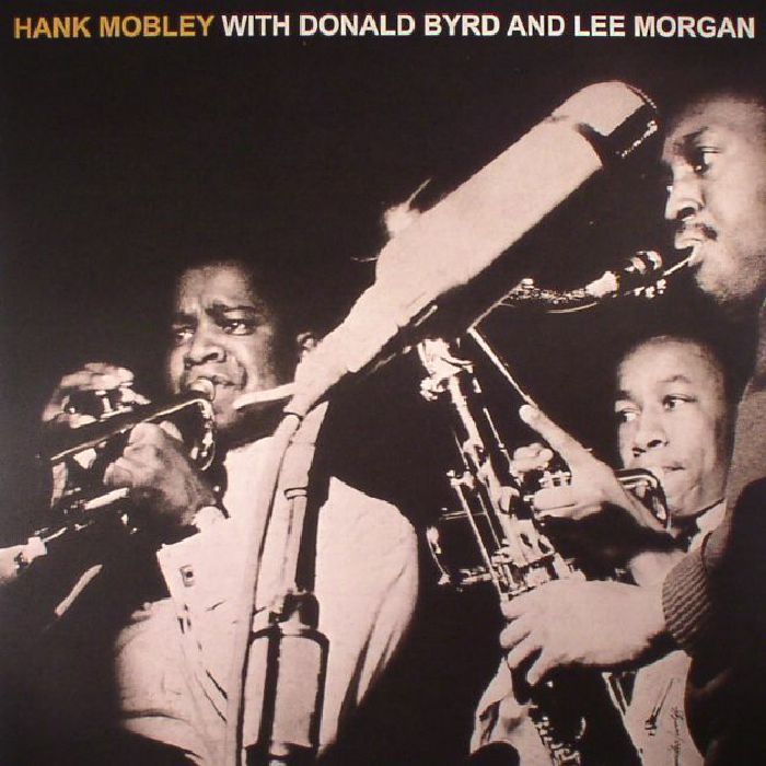 HANK MOBLEY SEXTET - Hank Mobley With Donald Byrd & Lee Morgan (reissue)