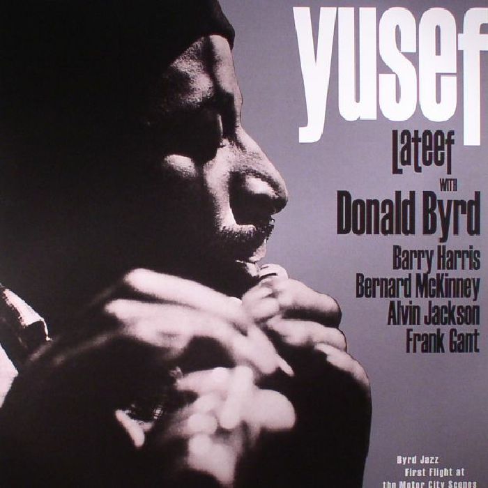 LATEEF, Yusef/DONALD BYRD - Byrd Jazz: First Flight At The Motor City Scenes (reissue)