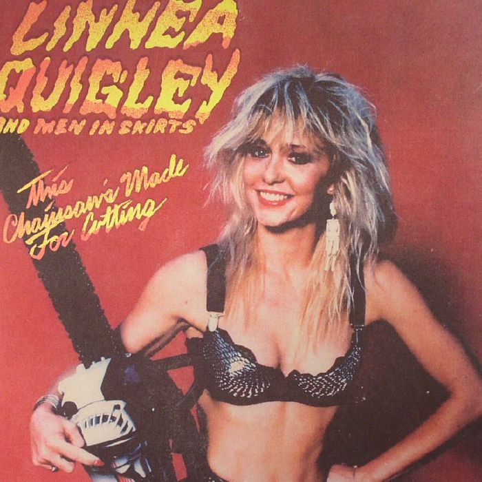 QUIGLEY, Linnea & MEN IN SKIRTS - This Chainsaw's Made For Cutting