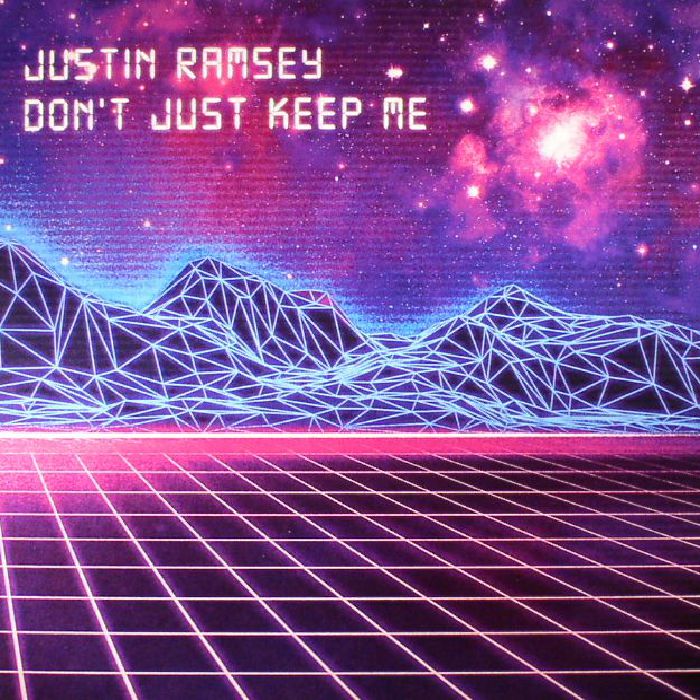 RAMSEY, Justin - Don't Just Keep Me