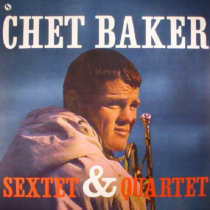 BAKER, Chet - Sextet & Quartet (remastered)