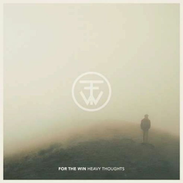 FOR THE WIN - Heavy Thoughts