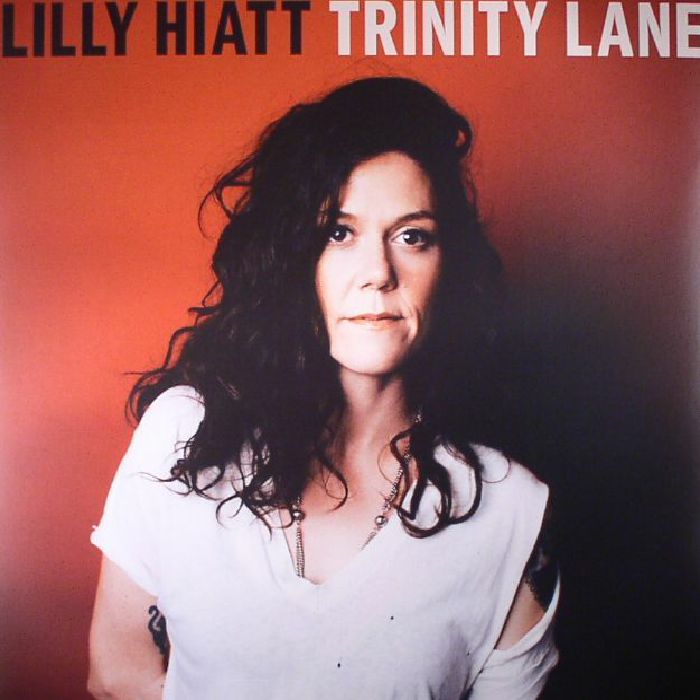 HIATT, Lilly - Trinity Lane