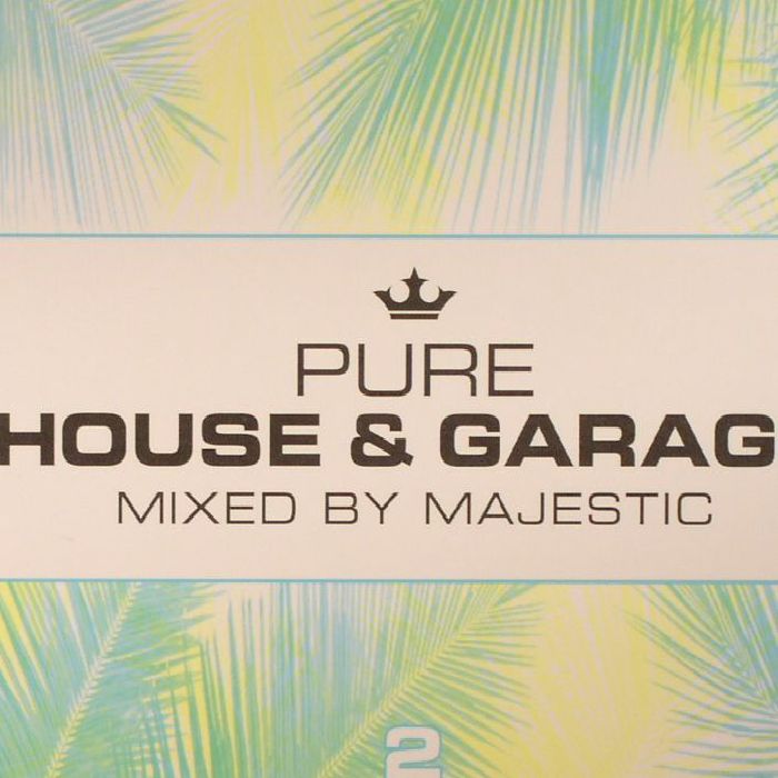 MAJESTIC/VARIOUS - Pure House & Garage 2