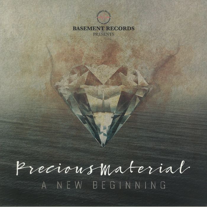 PRECIOUS MATERIAL - A New Beginning