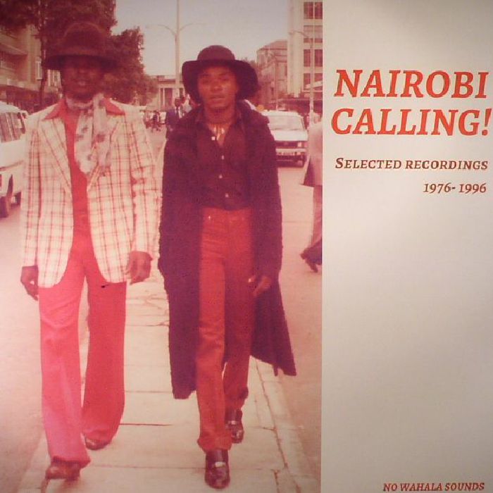 VARIOUS - Nairobi Calling: Selected Recordings 1976-1996