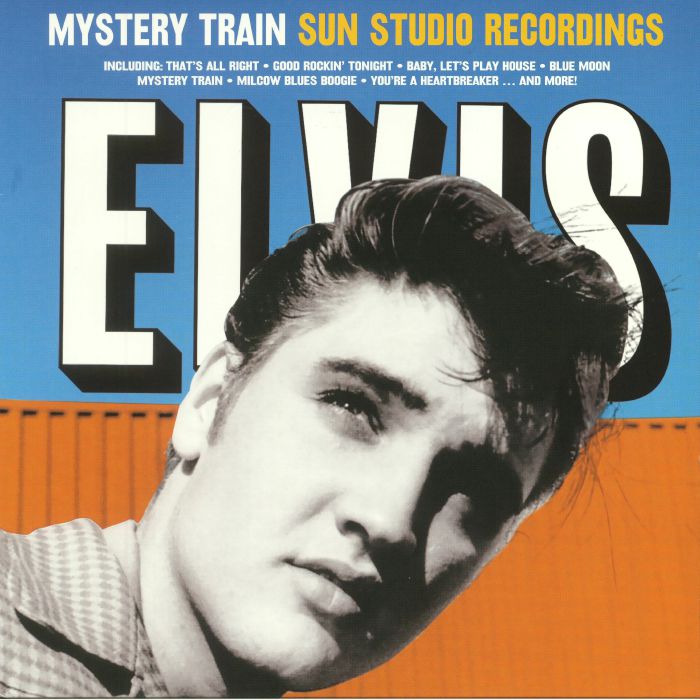 PRESLEY, Elvis - Mystery Train: Sun Studio Recordings