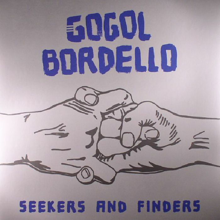 GOGOL BORDELLO - Seekers & Finders