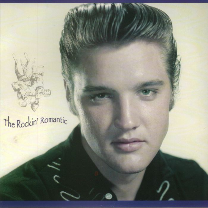 PRESLEY, Elvis - The Rockin' Romantic