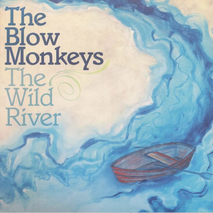 BLOW MONKEYS, The - The Wild River