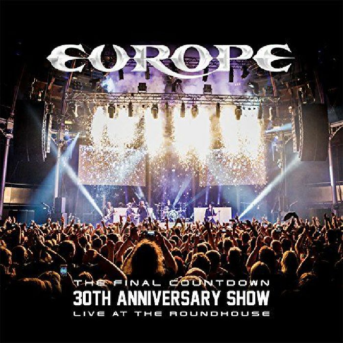 EUROPE - The Final Countdown 30th Anniversary Show: Live At The Roundhouse