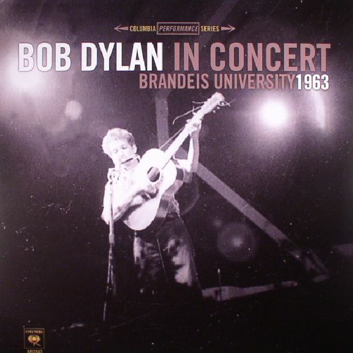 DYLAN, Bob - In Concert: Brandeis University 1963 (reissue)