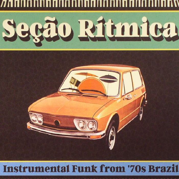 VARIOUS - Secao Ritmica: Instrumental Funk From 70s Brazil