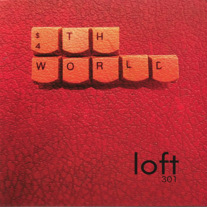 LOFT 301 - 4th World