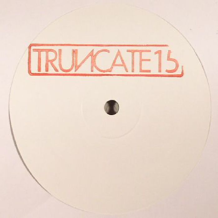 TRUNCATE - 15 (unreleased mixes)