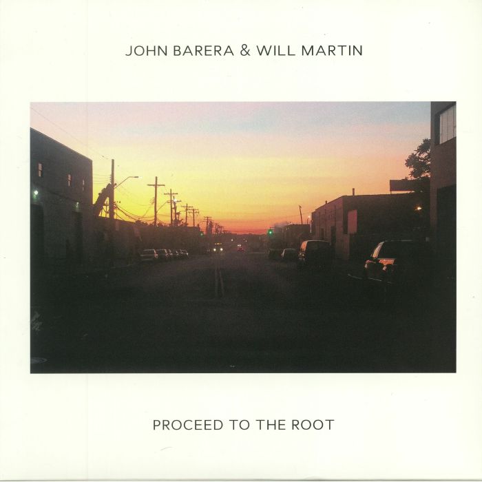 BARERA, John/WILL MARTIN - Proceed To The Root