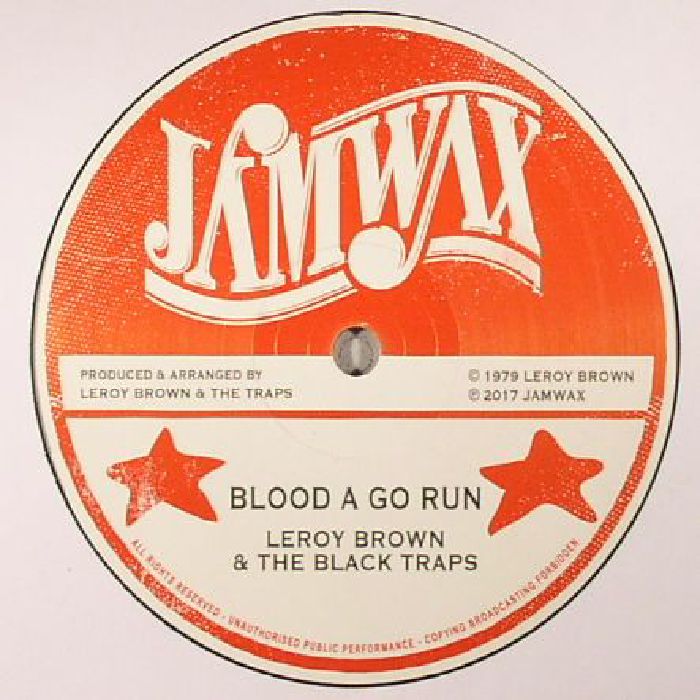 BROWN, Leroy/THE BLACK TRAPS/SOUL SYNDICATE BAND - Blood A Go Run
