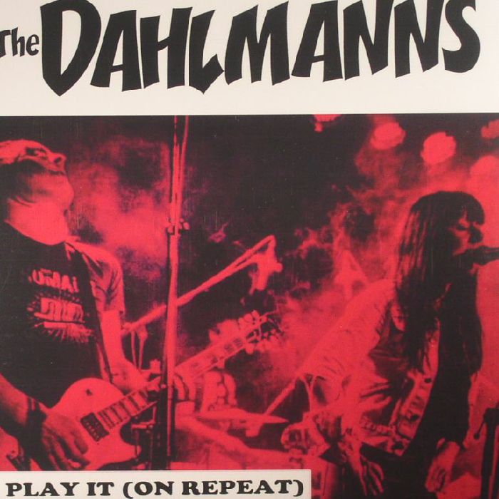 DAHLMANNS, The - Play It (On Repeat)