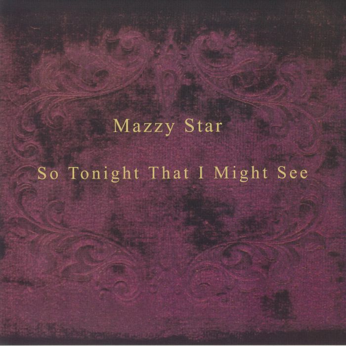 MAZZY STAR - So Tonight That I Might See (remastered)