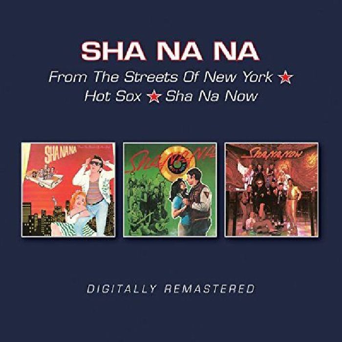 SHA NA NA - From The Streets Of New York/Hot Sox/Sha Na Now