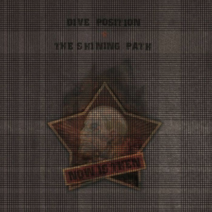 DIVE POSITION/THE SHINING PATH - Now Is Then