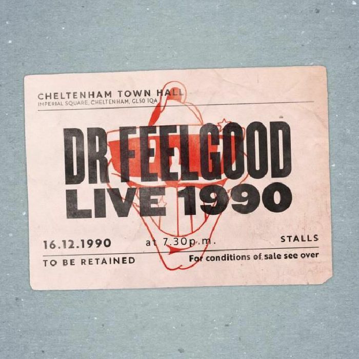 DR FEELGOOD - Dr Feelgood: Live 1990 At Cheltenham Town Hall