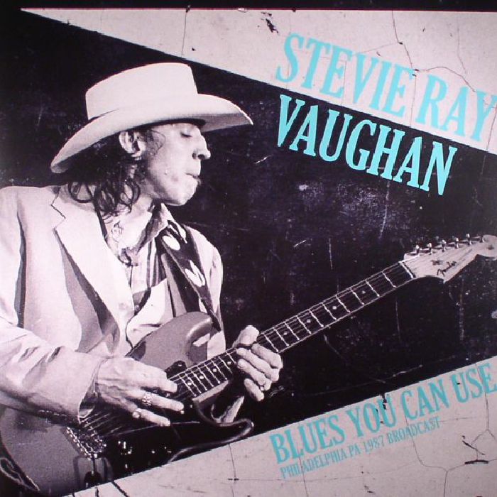 VAUGHAN, Stevie Ray - Blues You Can Use: Philadelphia PA 1987 Broadcast