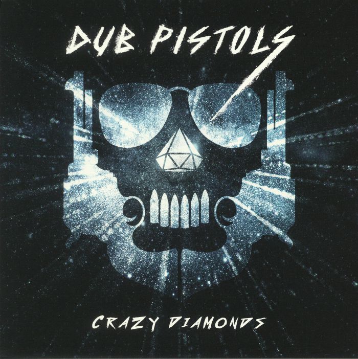 DUB PISTOLS - Crazy Diamonds