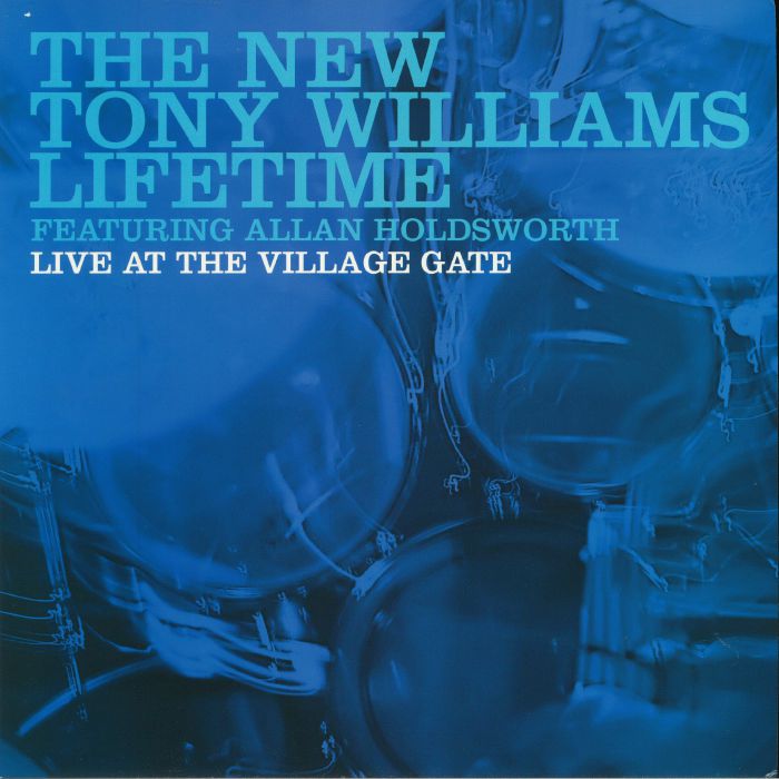 NEW TONY WILLIAMS LIFETIME, The feat ALLAN HOLDSWORTH - Live At The Village Gate
