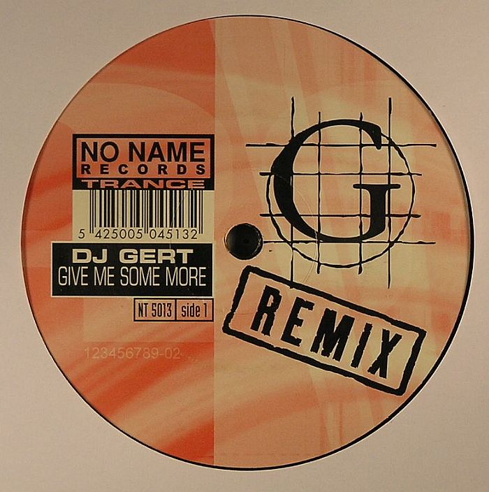 DJ GERT - Give Me Some More (remixes & original)
