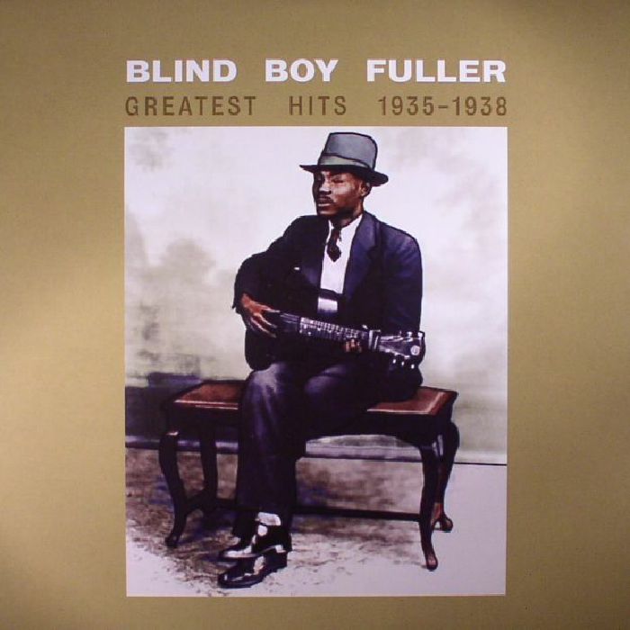 BLIND BOY FULLER - Greatest Hits 1935-1938 (reissue)