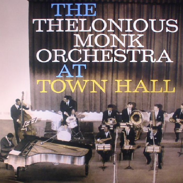 THELONIOUS MONK ORCHESTRA, The - The Complete Concert At Town Hall (reissue)