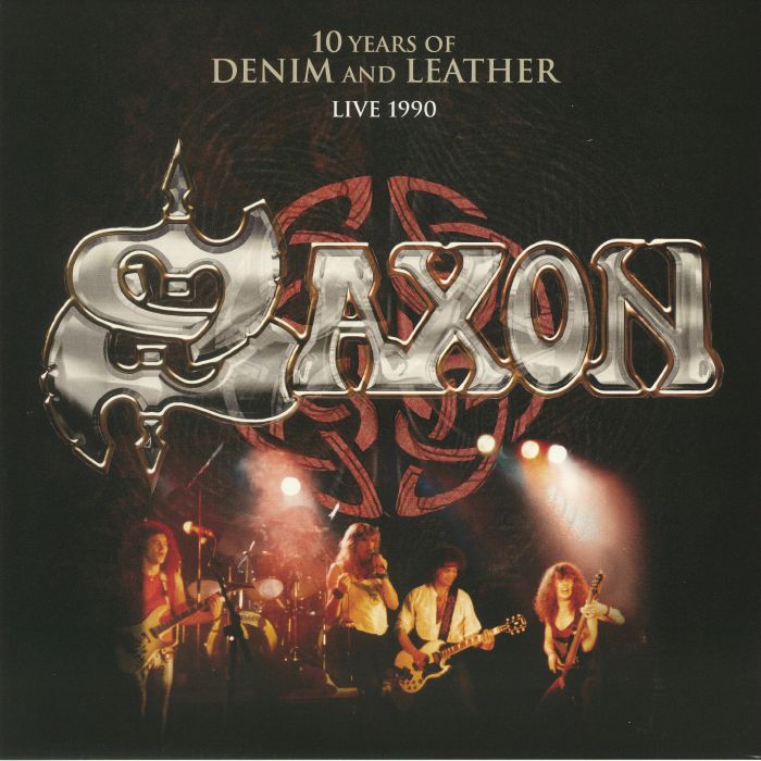 SAXON - 10 Years Of Denim & Leather: Live 1990