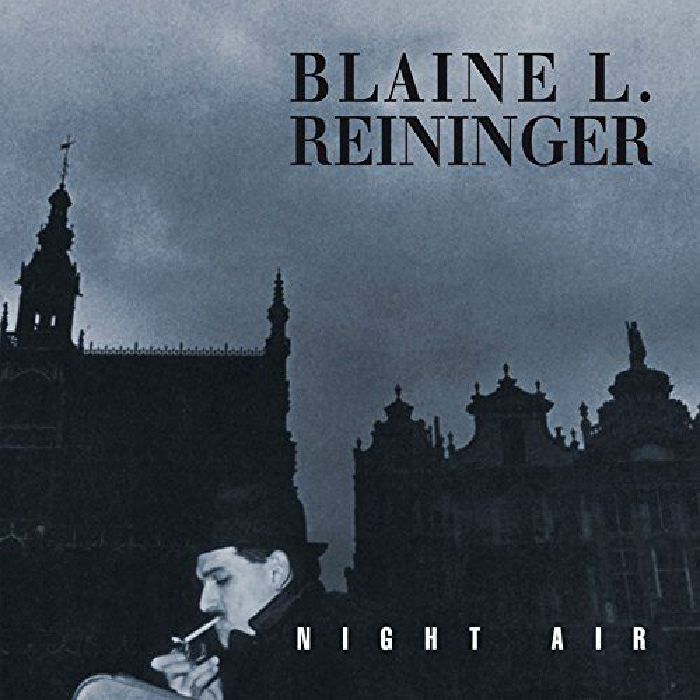 REININGER, Blaine L - Night Air