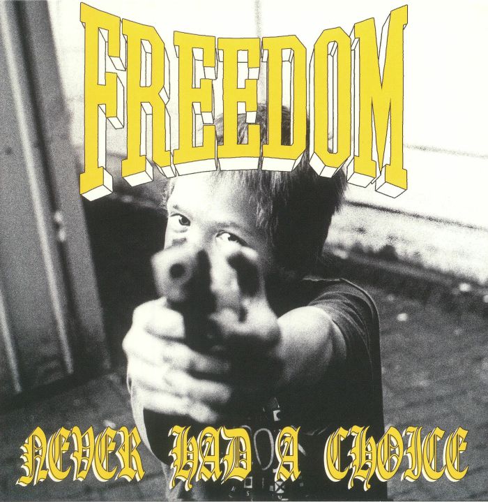 FREEDOM - Never Had A Choice