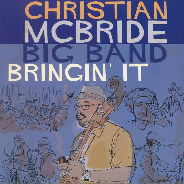 CHRISTIAN McBRIDE BIG BAND - Bringin' It
