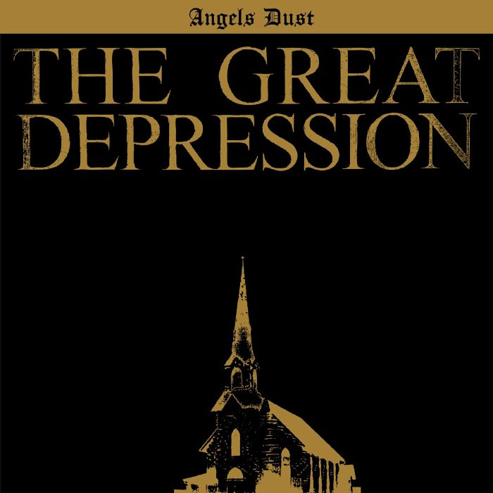 ANGELS DUST - The Great Depression