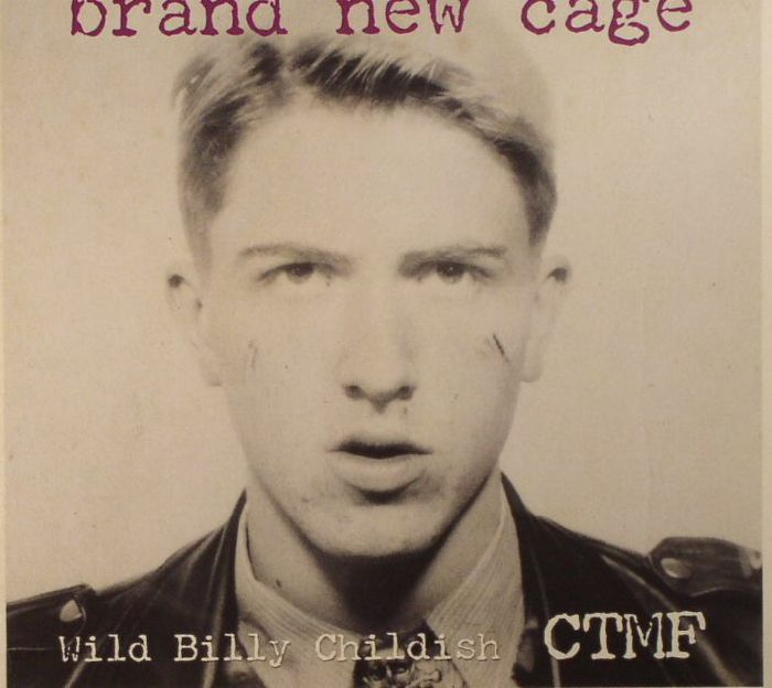 WILD BILLY CHILDISH/CTMF - Brand New Cage