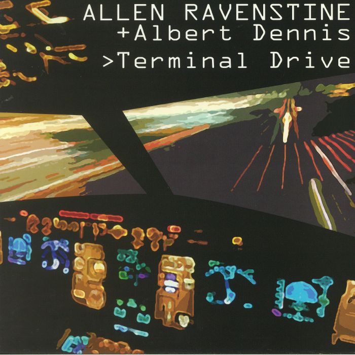 RAVENSTINE, Allen/ALBERT DENNIS - Terminal Drive (reissue)