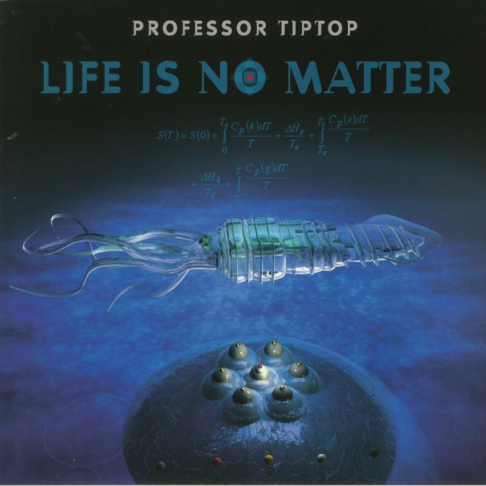 PROFESSOR TIP TOP - Life Is No Matter