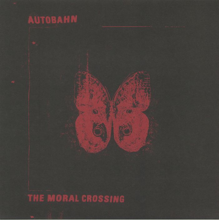 AUTOBAHN - The Moral Crossing