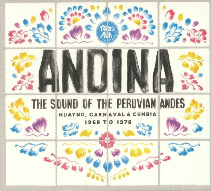VARIOUS - Andina: Huayno Carnaval & Cumbia The Sound Of The Peruvian Andes 1968-1978