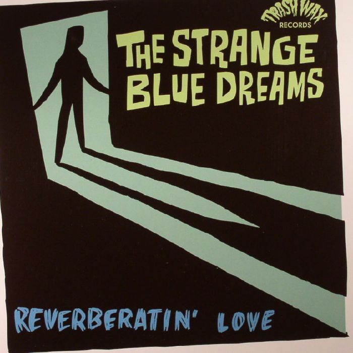 STRANGE BLUE DREAMS, The - Reverberatin' Love