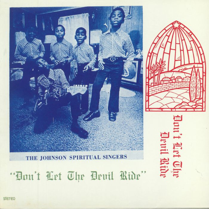 JOHNSON SPIRITUAL SINGERS, The - Don't Let The Devil Ride (reissue)