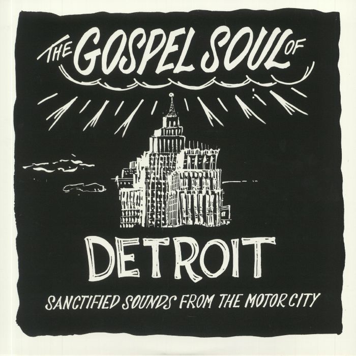 HURTT, Michael/VARIOUS - The Gospel Soul Of Detroit: Sanctified Sounds From The Motor City